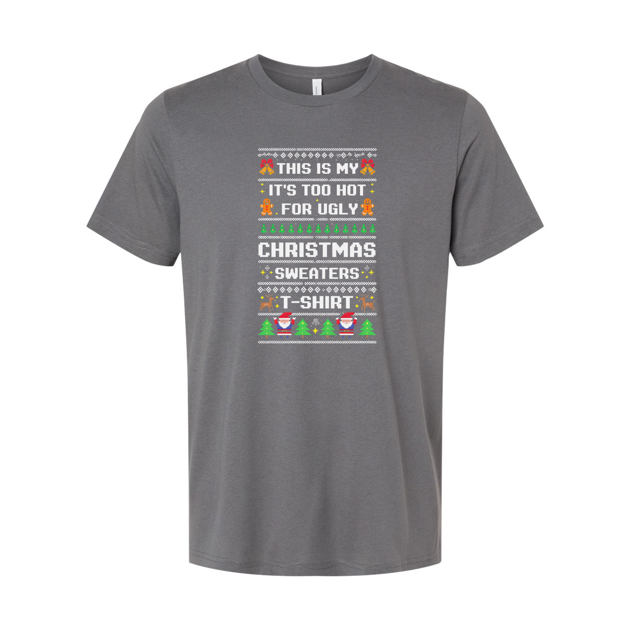 This Is My Too Hot For Ugly Christmas Sweaters Unisex T Shirt With Festive Graphic