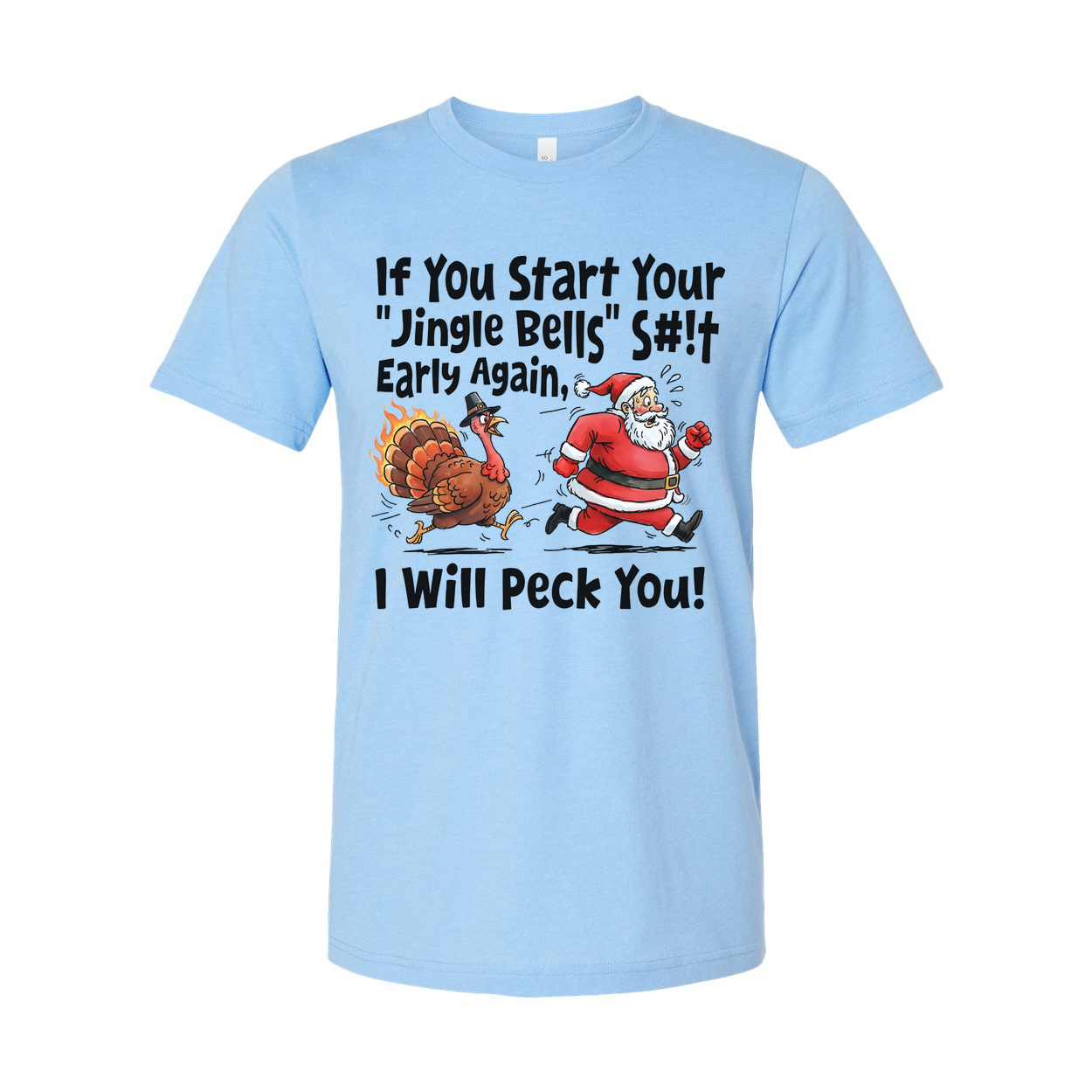 Christmas Unisex T Shirt With Santa And Turkey Cartoon And Humorous Quote About Jingle Bells I Will Peck You