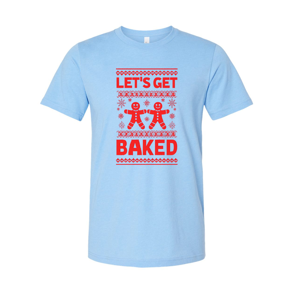 Let's Get Baked Christmas Unisex T Shirt With Gingerbread Figures Festive Graphic Tee