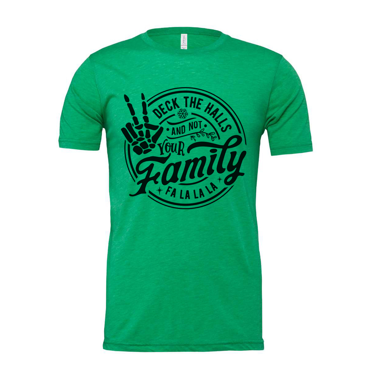 Christmas Unisex T Shirt With Skeleton Hand Deck The Halls Not Your Family Fa La La La Graphic