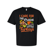 I Care For The Cutest Little Turkeys Thanksgiving Unisex T Shirt With Festive Graphic
