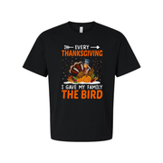 Every Thanksgiving I Gave My Family The Bird Funny Turkey Unisex T Shirt Graphic Tee