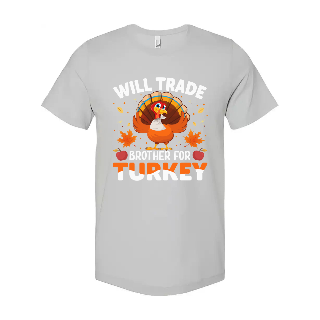 Will Trade Brother For Turkey Thanksgiving Unisex T Shirt