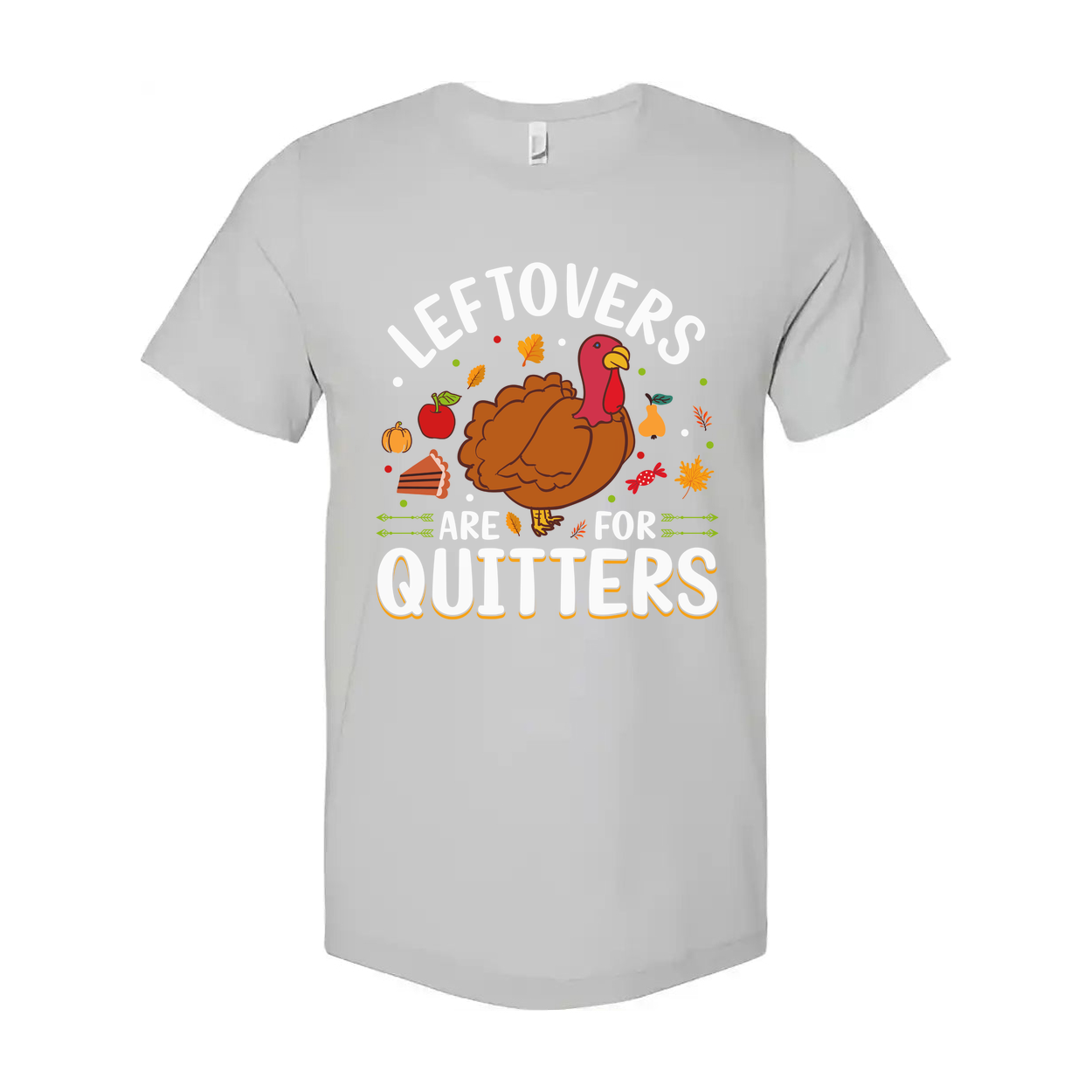 Thanksgiving Unisex T Shirt With Turkey Graphic Leftovers Are For Quitters Design Tee