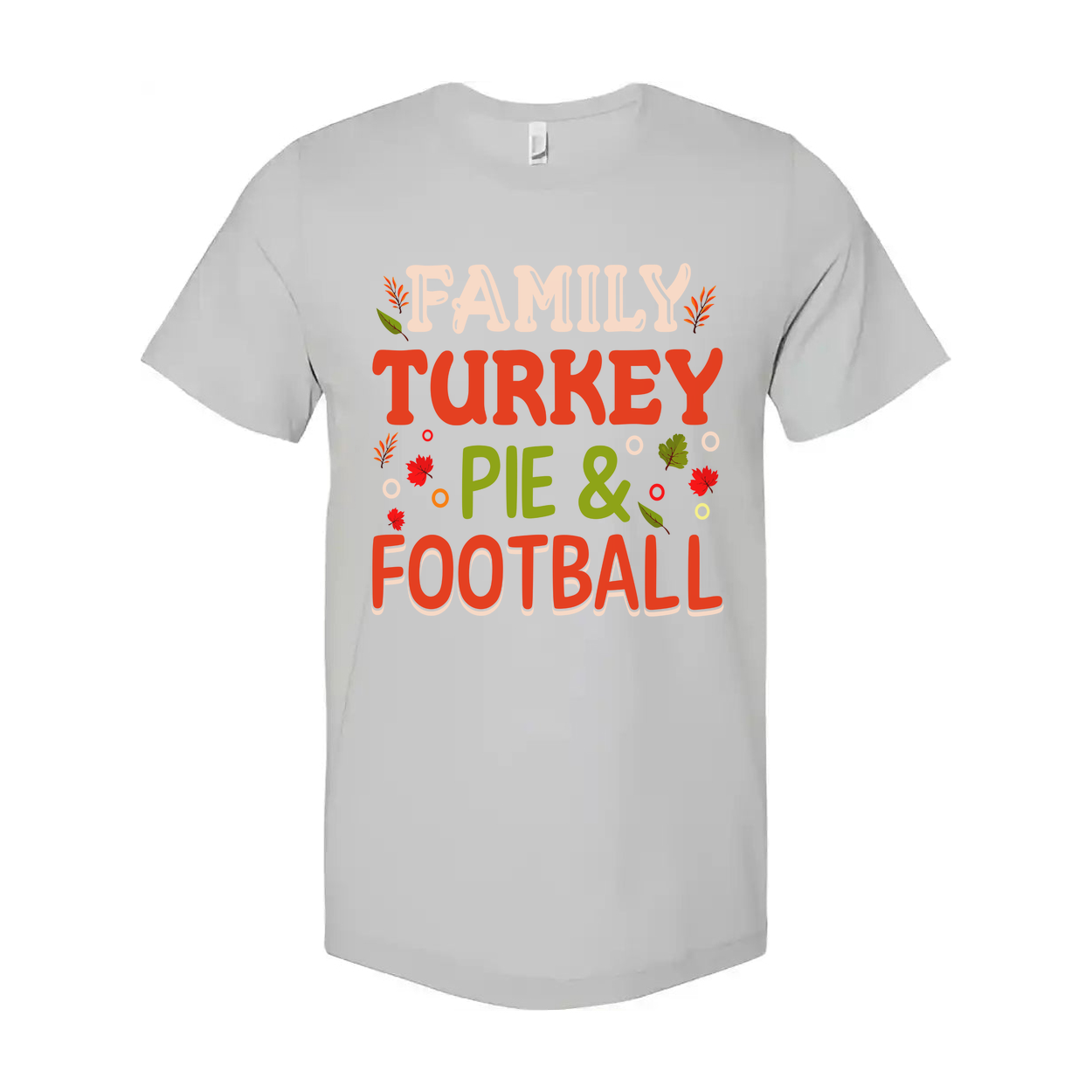 Thanksgiving Family Turkey Pie And Football Unisex T Shirt Casual Holiday Apparel