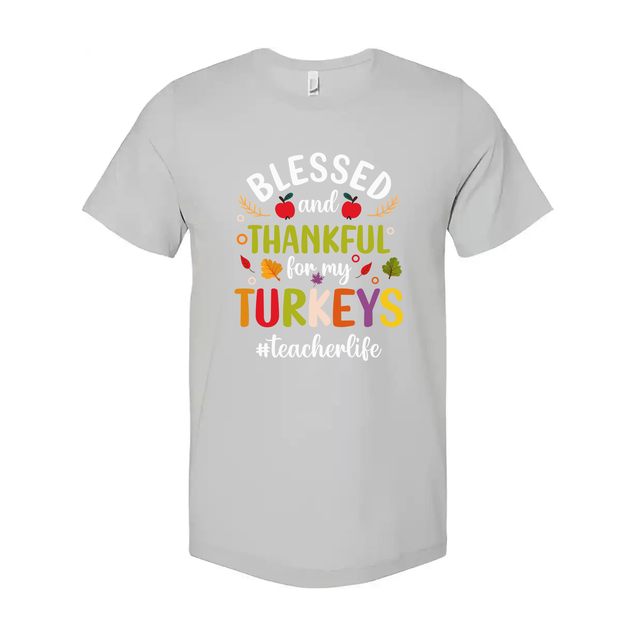 Thanksgiving Unisex T Shirt Blessed And Thankful For My Turkeys Teacher Life Graphic Tee