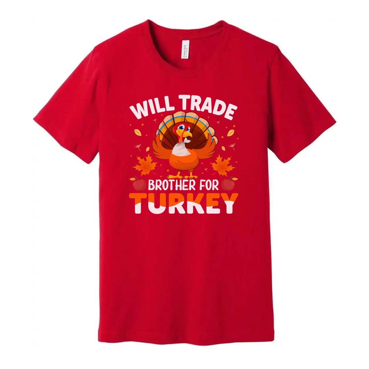 Will Trade Brother For Turkey Thanksgiving Unisex T Shirt