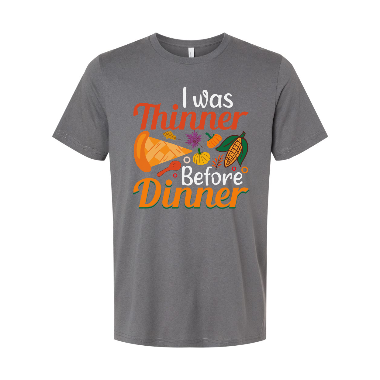 I Was Thinner Before Dinner Graphic Tee For Thanksgiving Unisex Short Sleeve Cotton T Shirt