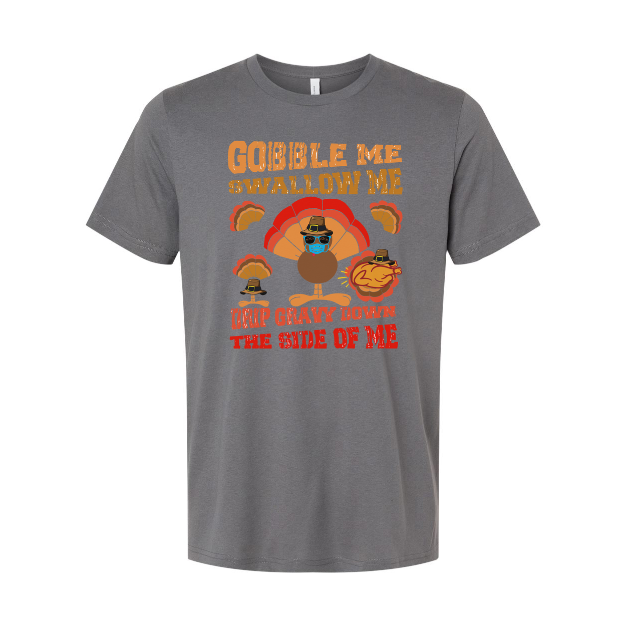 Thanksgiving Unisex T Shirt With Gobble Me Swallow Me Trip Gravy Town The Side Of Me Humor