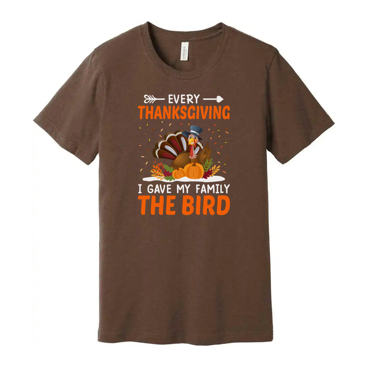 Every Thanksgiving I Gave My Family The Bird Funny Turkey Unisex T Shirt Graphic Tee