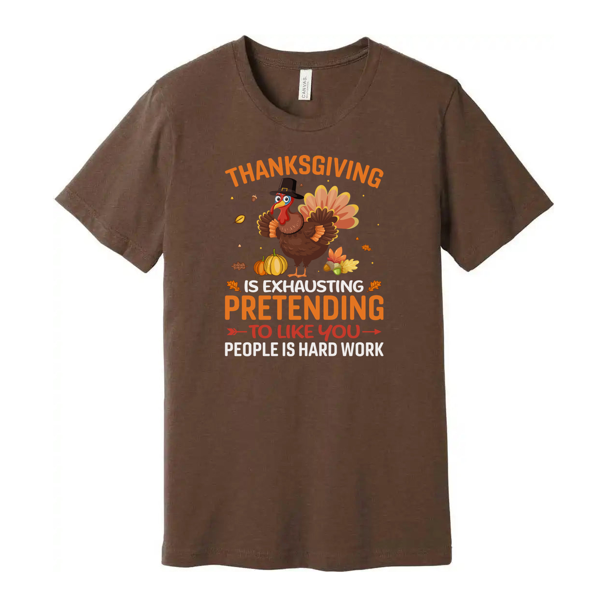 Thanksgiving Unisex T Shirt With Funny Turkey Graphic And Exhausting Pretending To Like You Quote