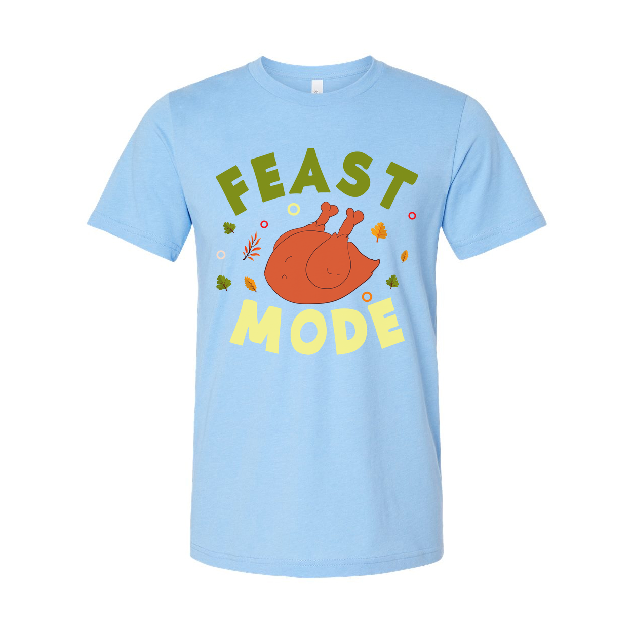 Feast Mode Thanksgiving Unisex T Shirt With Roasted Turkey Graphic And Autumn Leaves