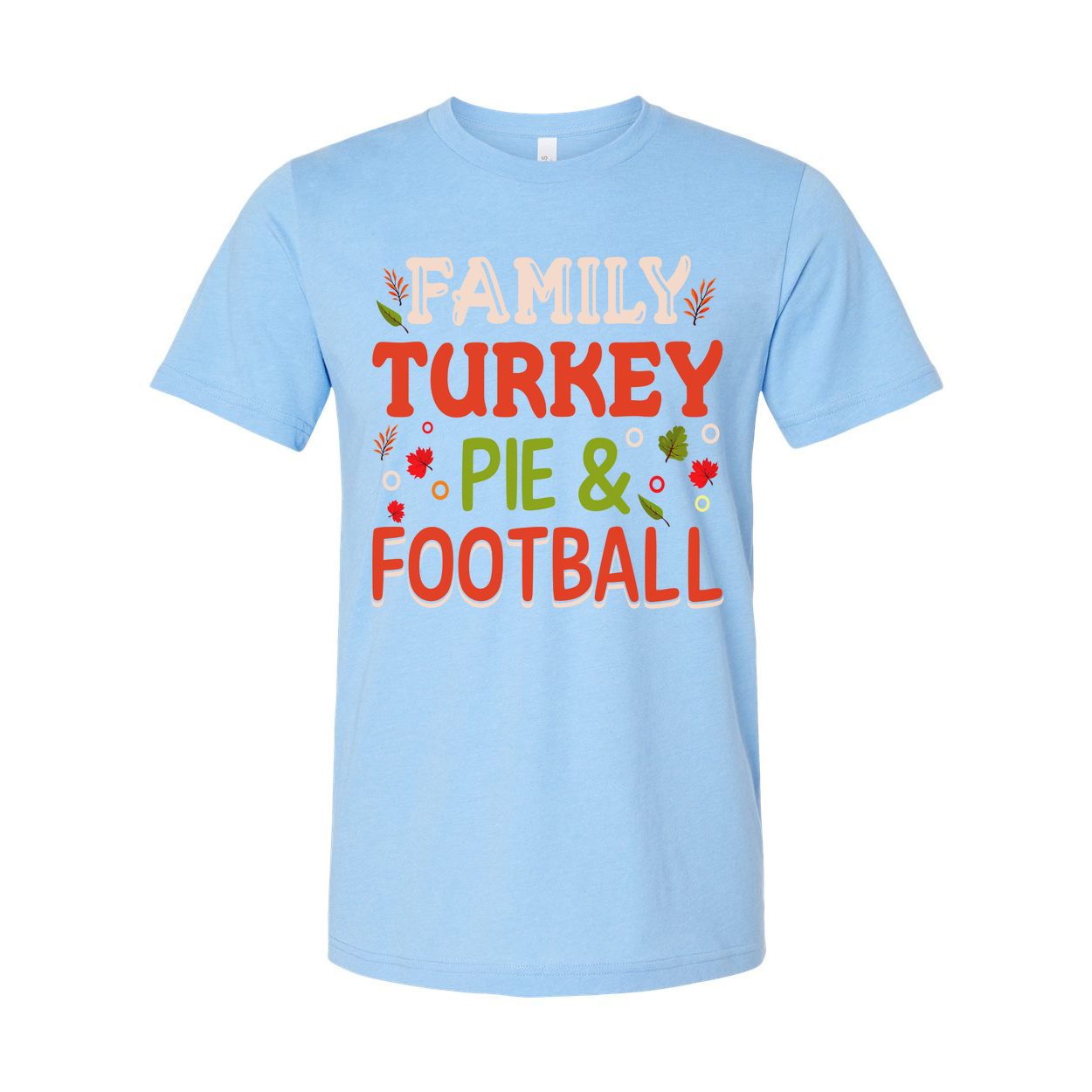 Thanksgiving Family Turkey Pie And Football Unisex T Shirt Casual Holiday Apparel