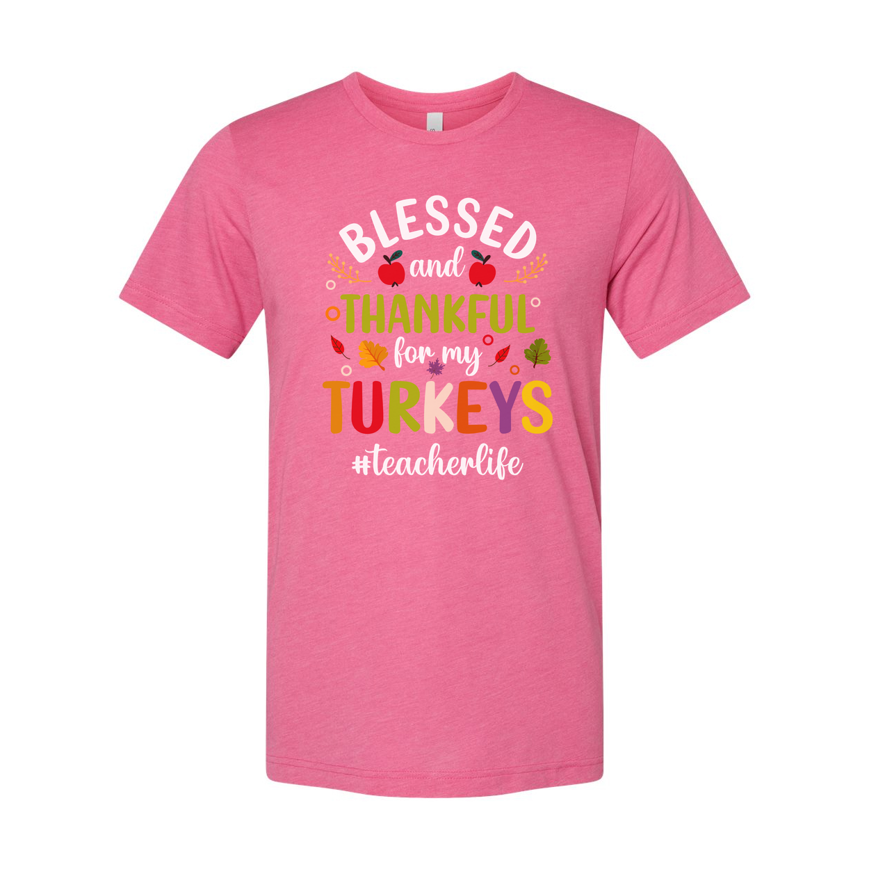 Thanksgiving Unisex T Shirt Blessed And Thankful For My Turkeys Teacher Life Graphic Tee