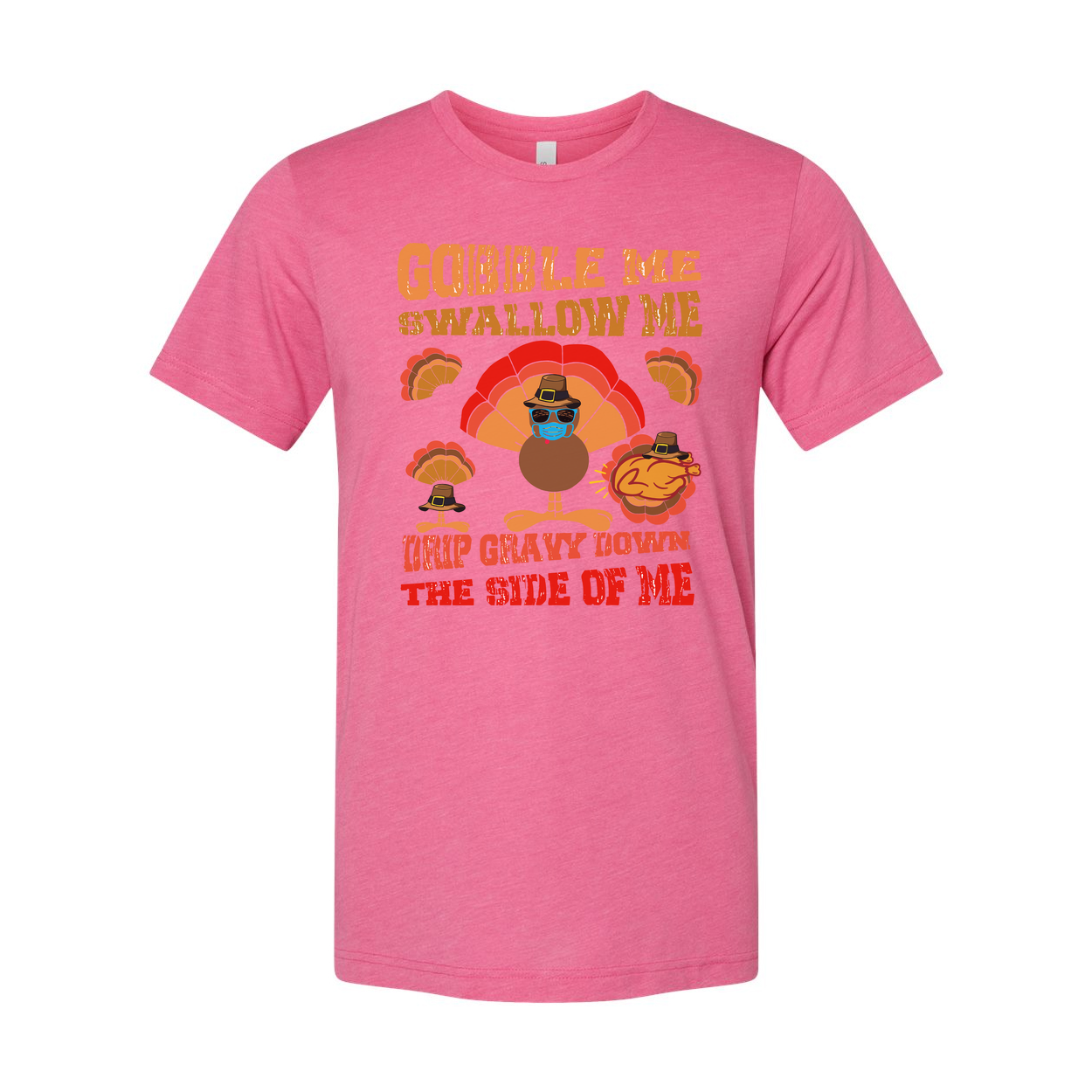 Thanksgiving Unisex T Shirt With Gobble Me Swallow Me Trip Gravy Town The Side Of Me Humor