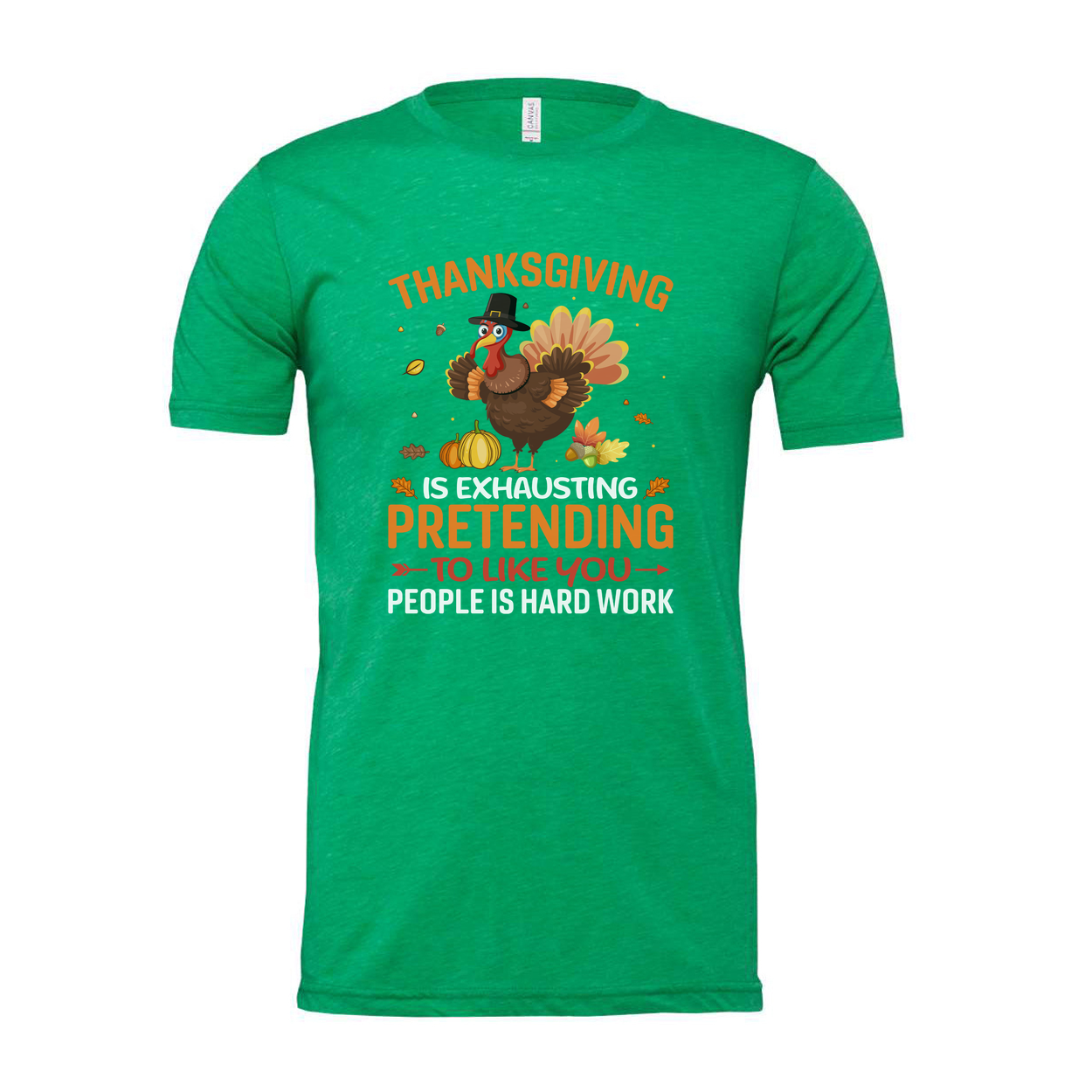 Thanksgiving Unisex T Shirt With Funny Turkey Graphic And Exhausting Pretending To Like You Quote
