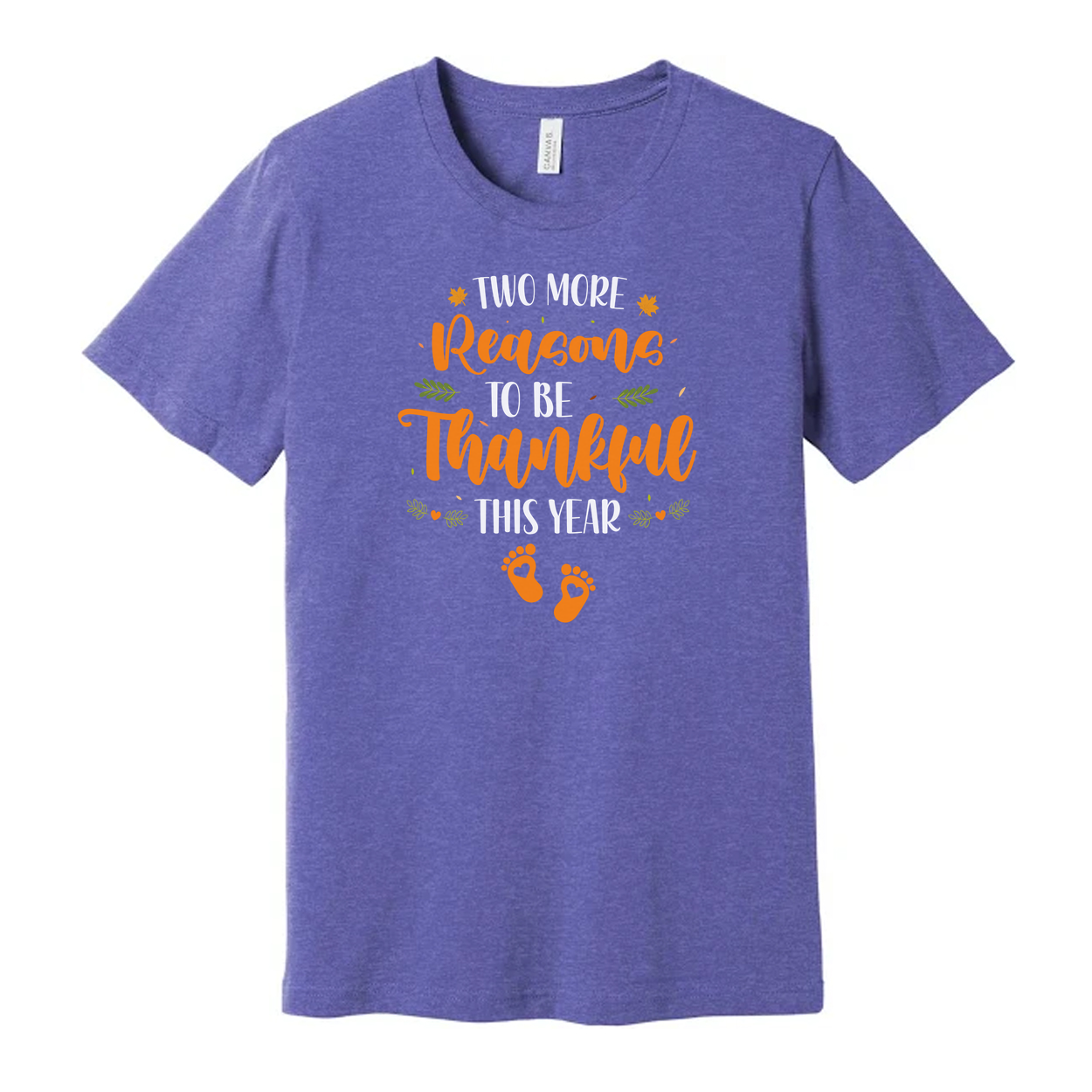 Two More Reasons To Be Thankful This Year Unisex Thanksgiving T Shirt With Orange Script And Leaf Decor