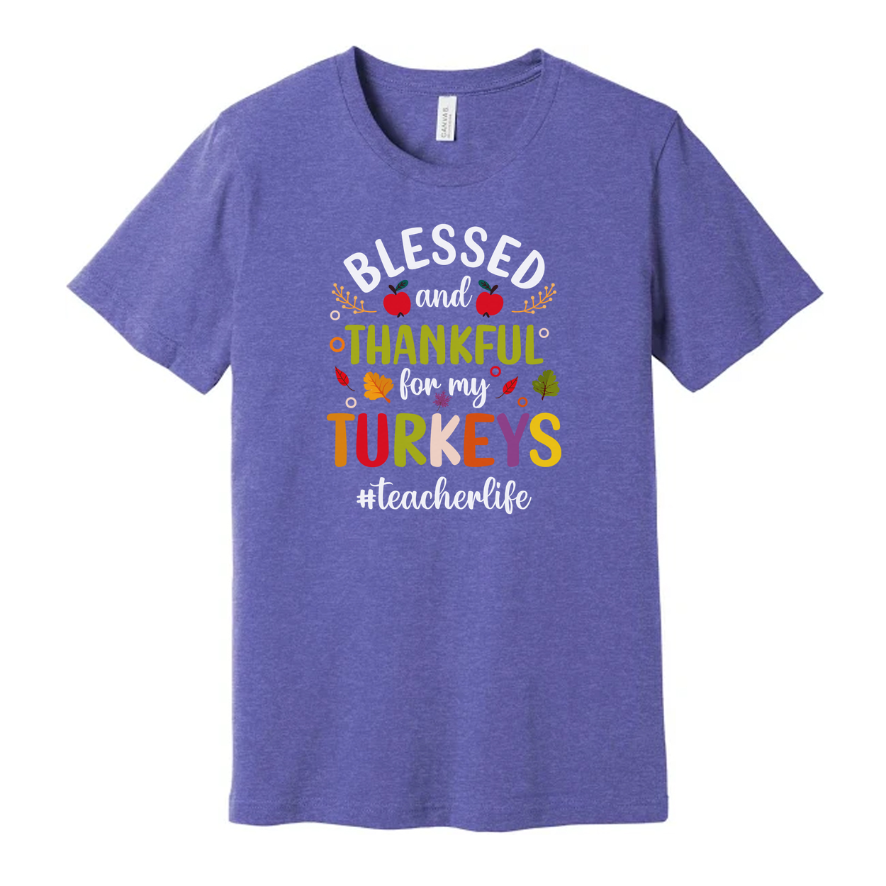 Thanksgiving Unisex T Shirt Blessed And Thankful For My Turkeys Teacher Life Graphic Tee