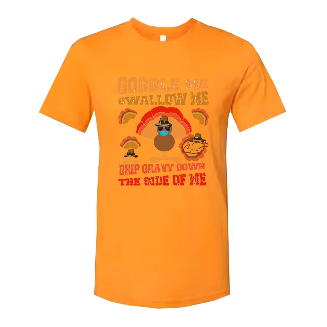 Thanksgiving Unisex T Shirt With Gobble Me Swallow Me Trip Gravy Town The Side Of Me Humor