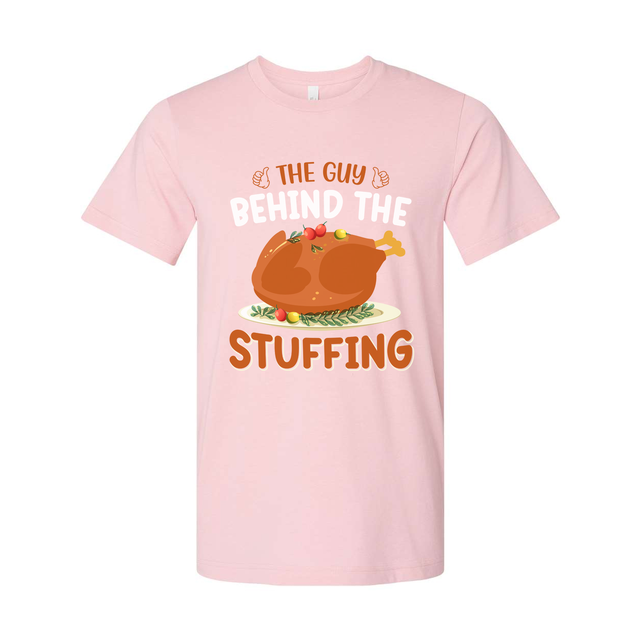 Funny Thanksgiving T Shirt The Guy Behind The Stuffing Unisex Graphic Tee With Roasted Turkey Design