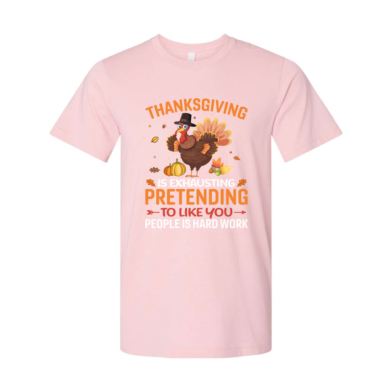 Thanksgiving Unisex T Shirt With Funny Turkey Graphic And Exhausting Pretending To Like You Quote
