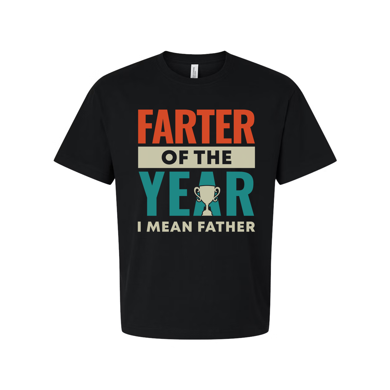 Farter Of The Year I Mean Father Unisex Cotton T Shirt Funny Gift Tee With Trophy Graphic