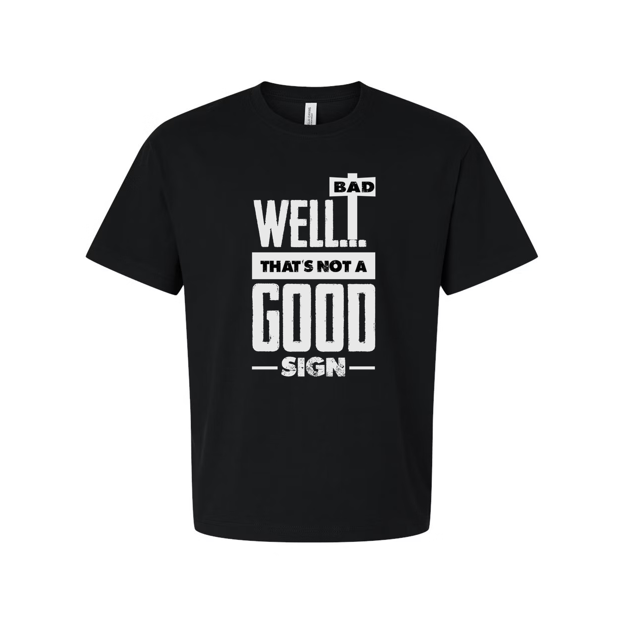 White Unisex Short Sleeve T Shirt Bad Well That's Not A Good Sign Graphic Tee For Men Women