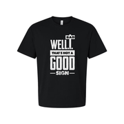 White Unisex Short Sleeve T Shirt Bad Well That's Not A Good Sign Graphic Tee For Men Women
