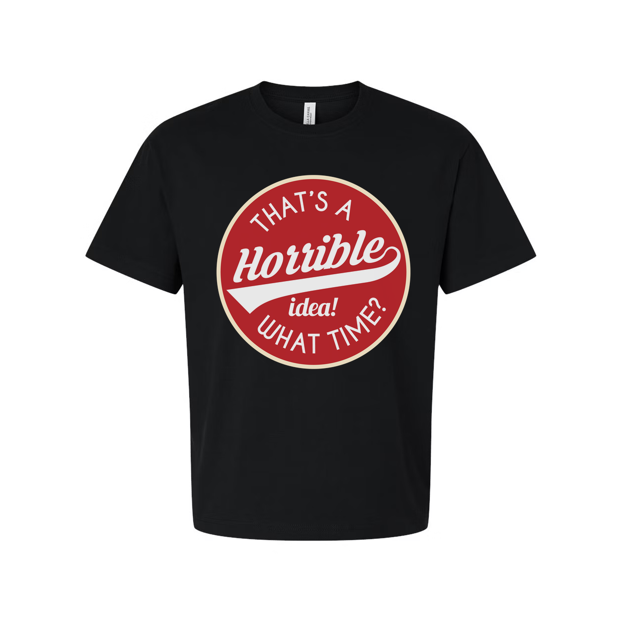 That's A Hotible Idea What Time Unisex Graphic T Shirt Funny Sarcasm Tee For Men And Women