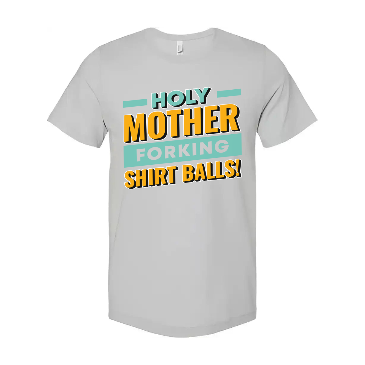 Holy Mother Forking Shirt Balls Graphic Tee Unisex Short Sleeve T Shirt Casual Fit