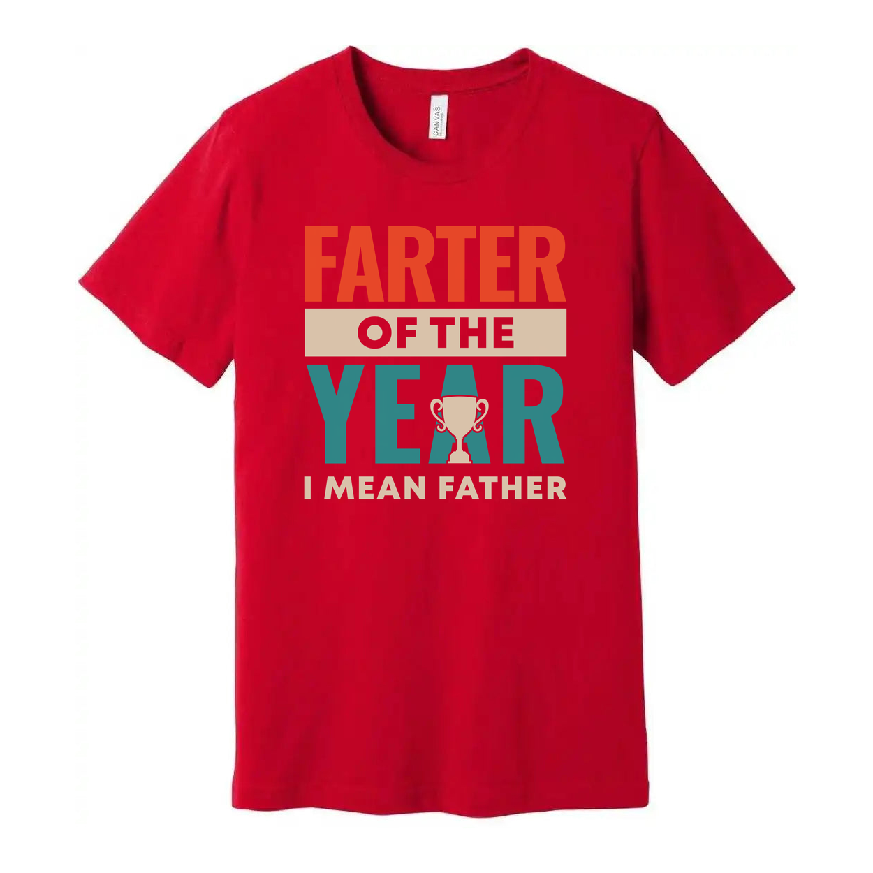 Farter Of The Year I Mean Father Unisex Cotton T Shirt Funny Gift Tee With Trophy Graphic