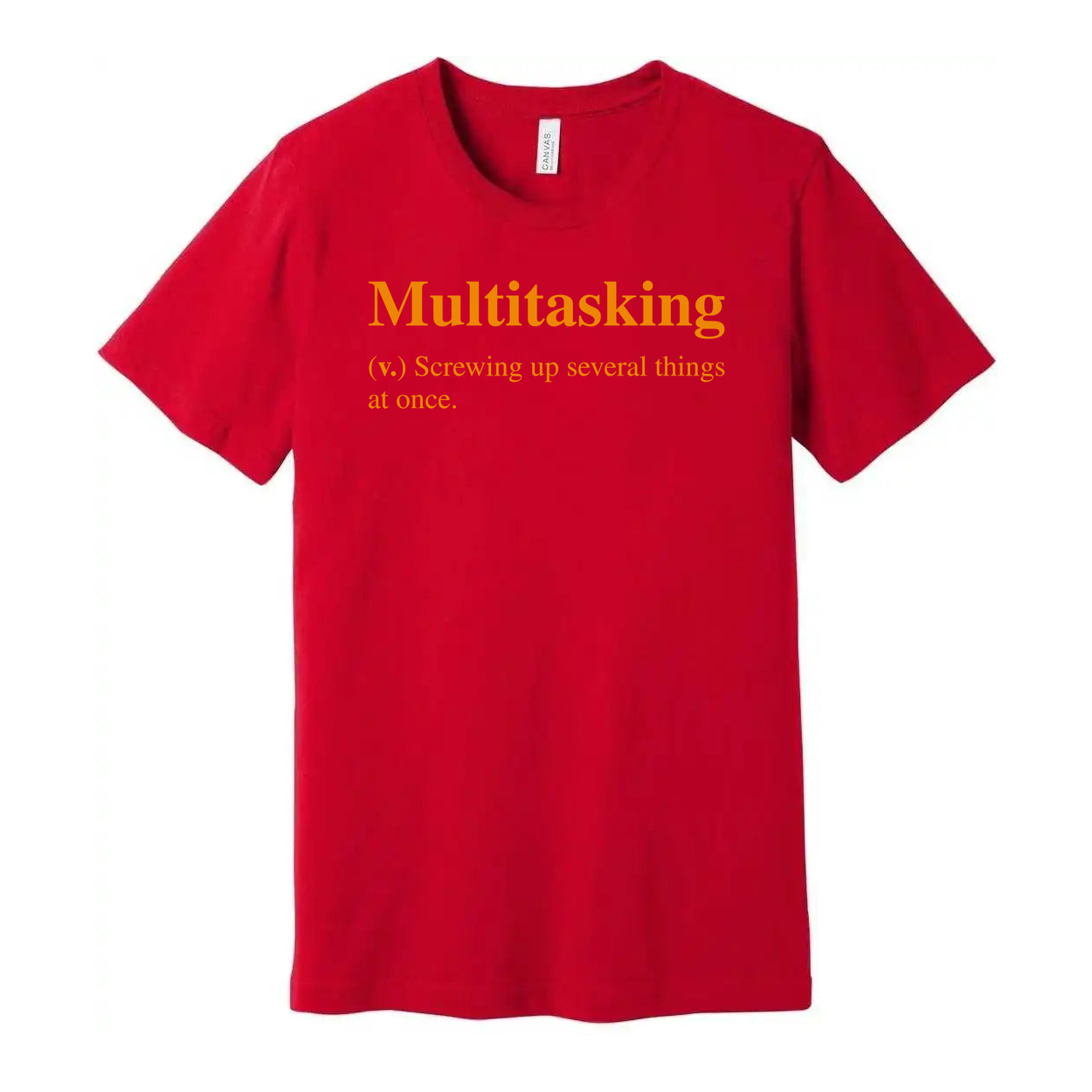 Multitasking Definition Unisex T Shirt Humorous Graphic Tee Screwing Up Several Things At Once