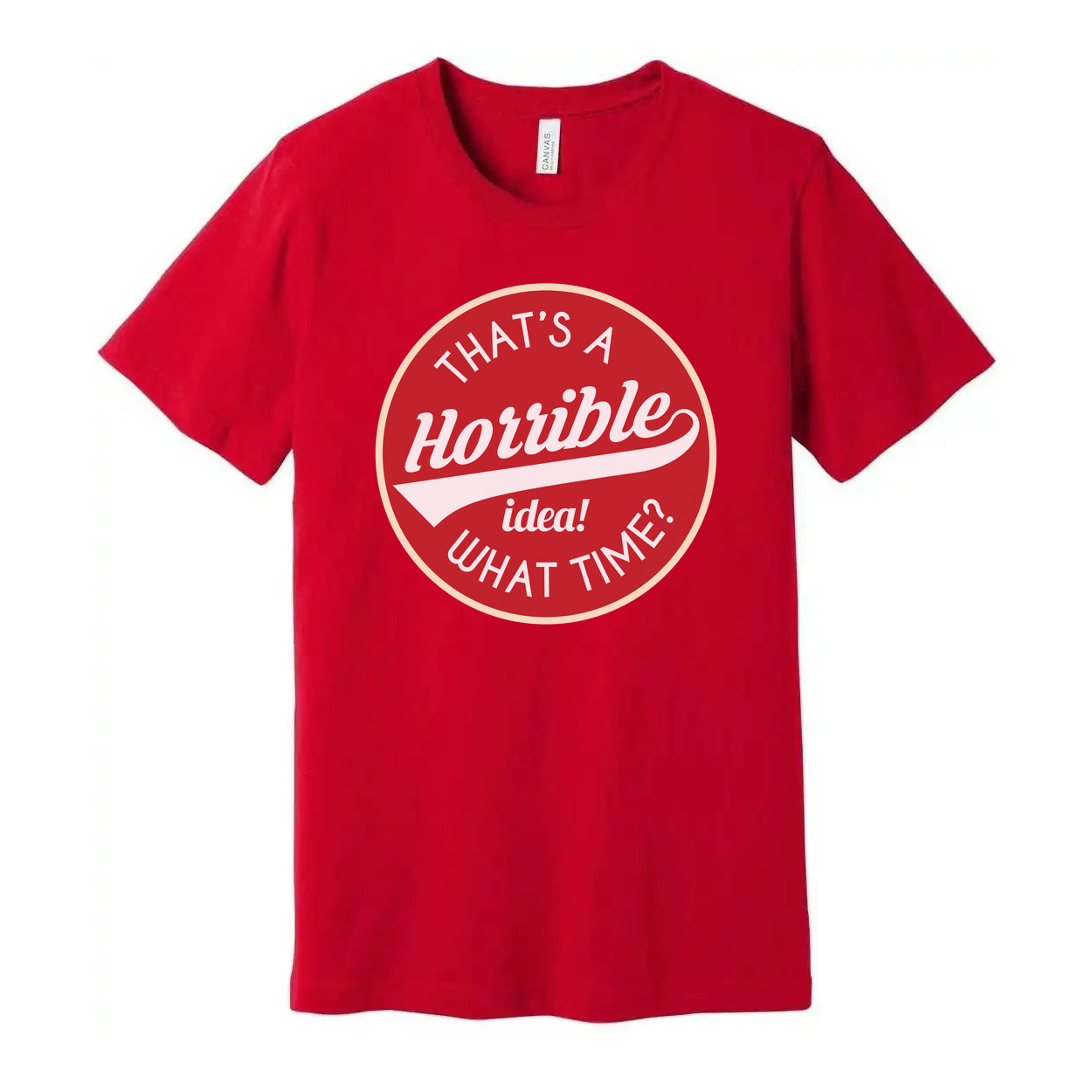 That's A Hotible Idea What Time Unisex Graphic T Shirt Funny Sarcasm Tee For Men And Women