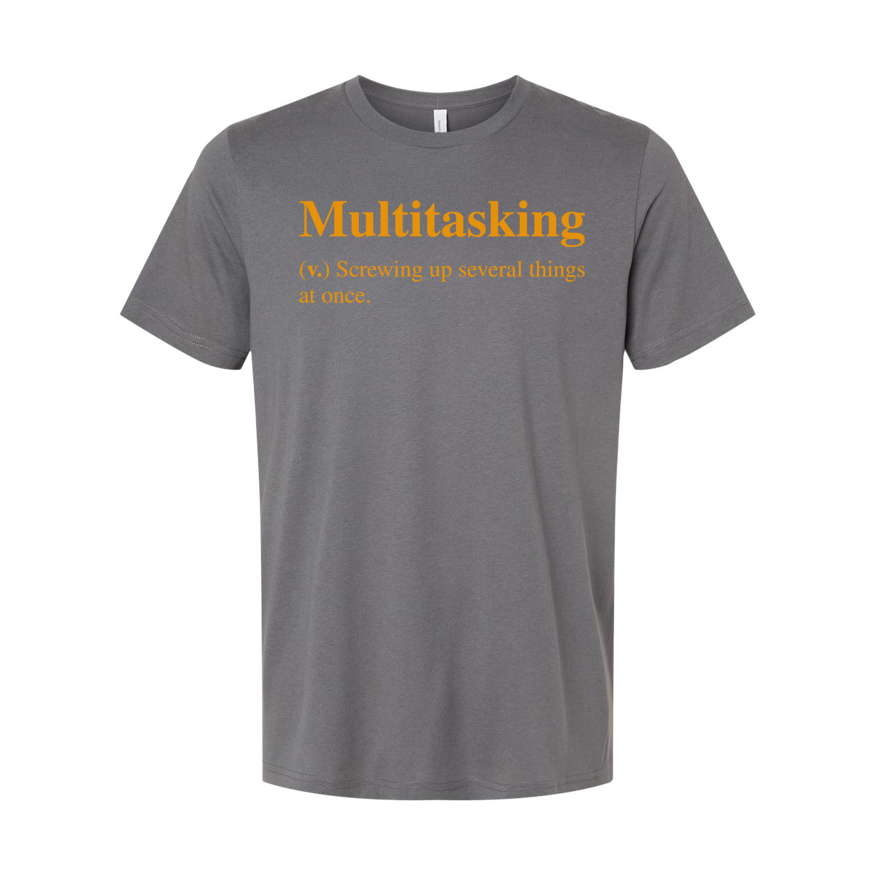Multitasking Definition Unisex T Shirt Humorous Graphic Tee Screwing Up Several Things At Once