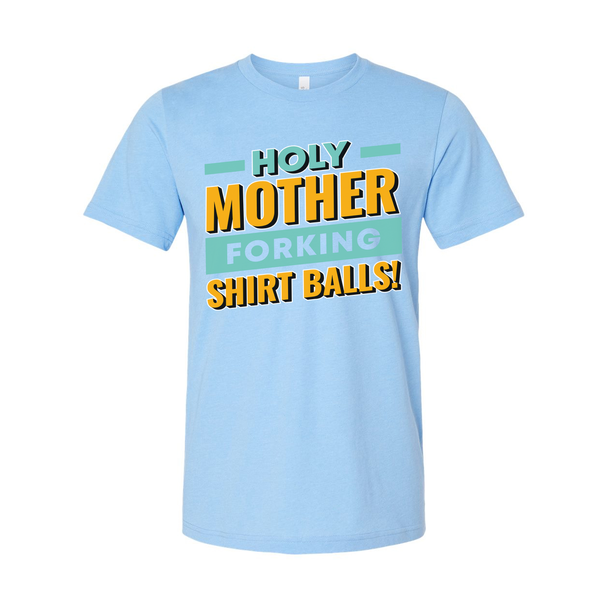 Holy Mother Forking Shirt Balls Graphic Tee Unisex Short Sleeve T Shirt Casual Fit
