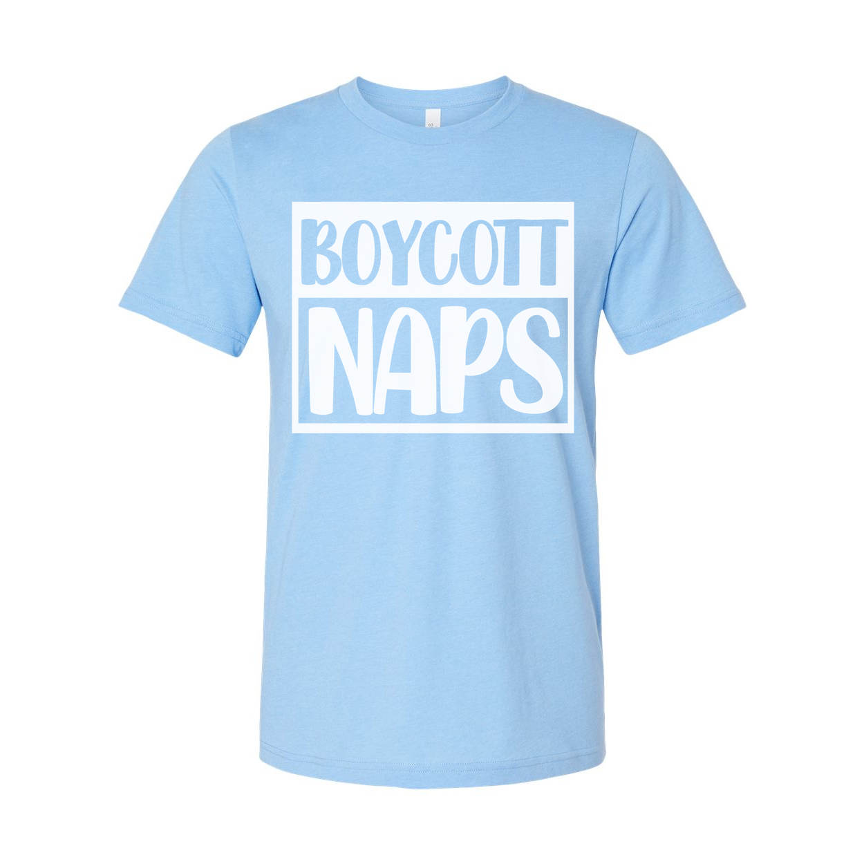 Boycott Naps Unisex T Shirt Graphic Tee With Bold Front Print For Everyday Wear