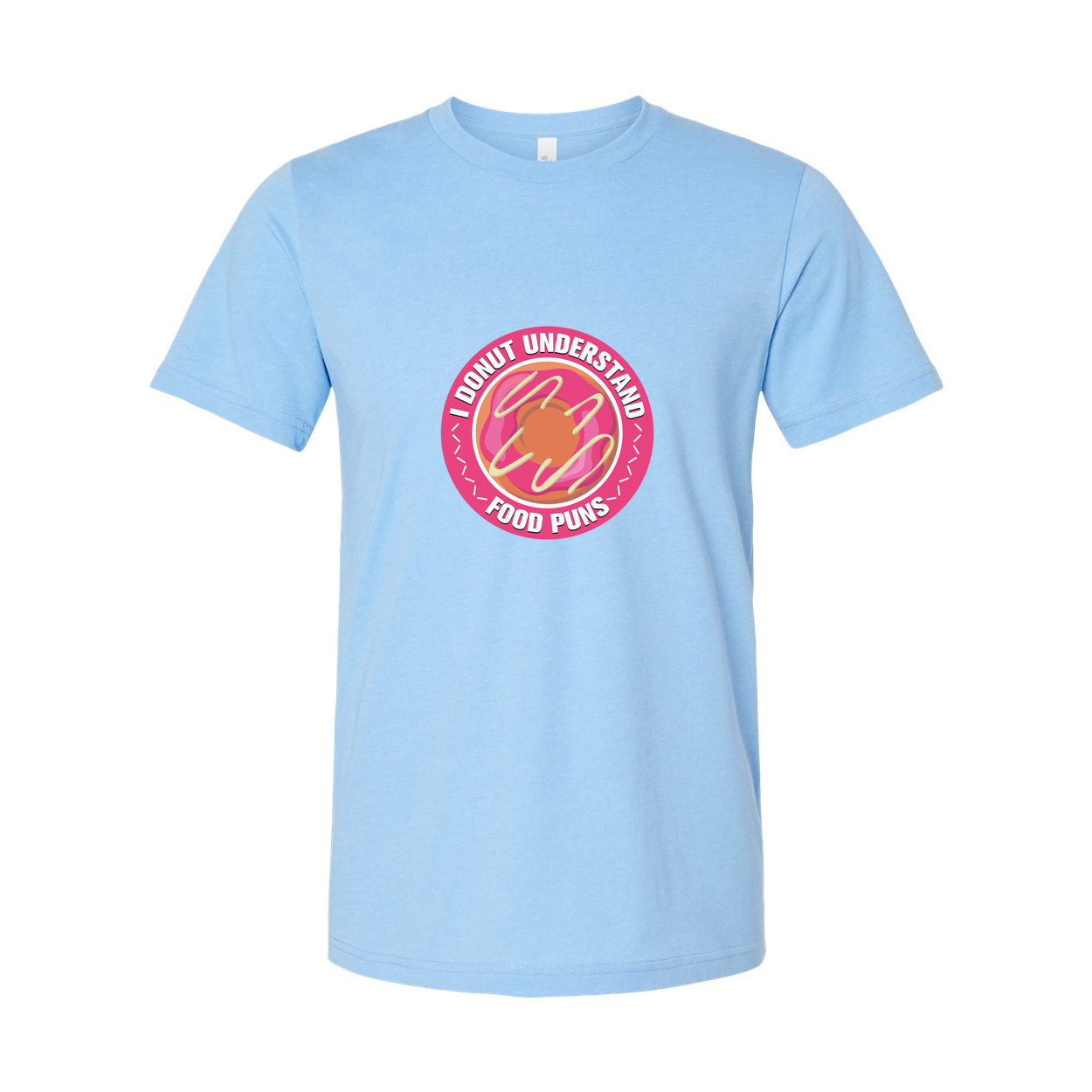 Unisex Donut Pun Graphic T Shirt I Donut Understand Food Puns Funny Graphic Tee Collection