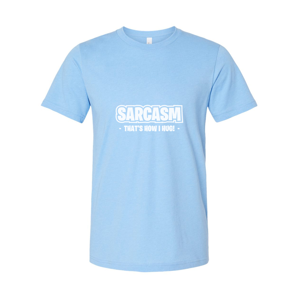 Casual Unisex Sarcasm Graphic T Shirt In White With Hilarious Quote That's How I Hug