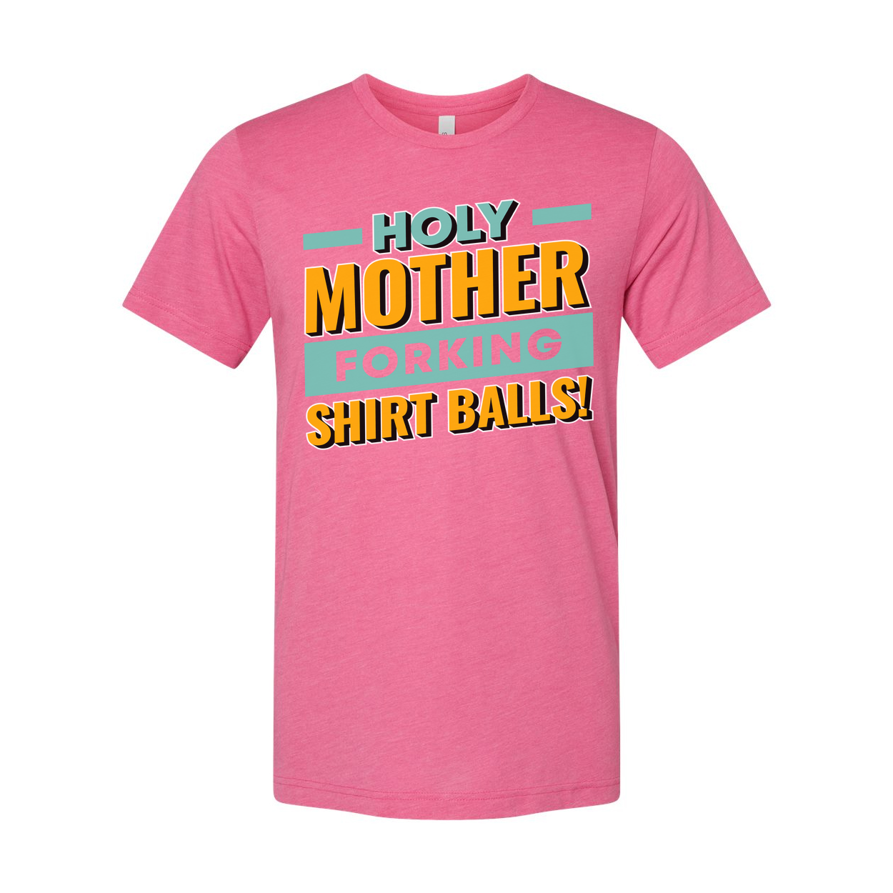 Holy Mother Forking Shirt Balls Graphic Tee Unisex Short Sleeve T Shirt Casual Fit