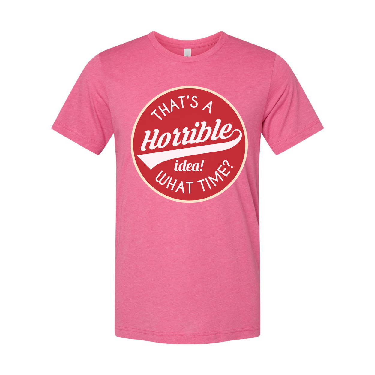 That's A Hotible Idea What Time Unisex Graphic T Shirt Funny Sarcasm Tee For Men And Women