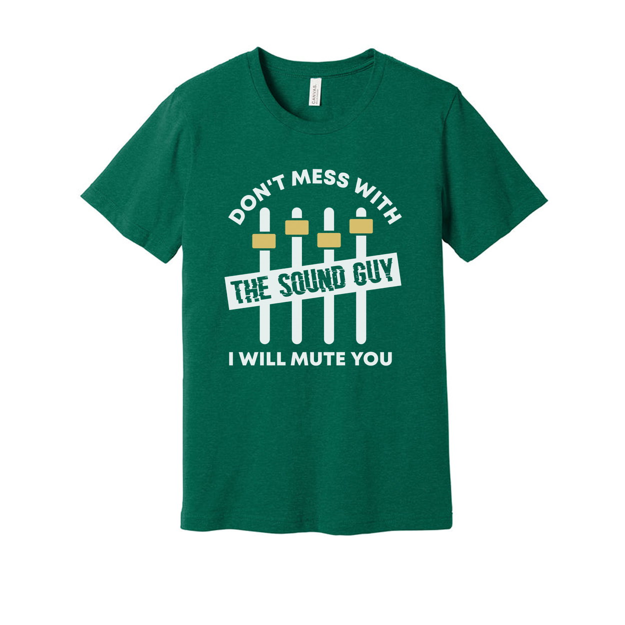 Don't Mess With The Sound Guy I Will Mute You Graphic Tee Unisex White T Shirt For Music Lovers