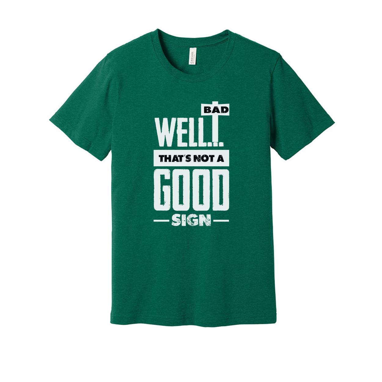 White Unisex Short Sleeve T Shirt Bad Well That's Not A Good Sign Graphic Tee For Men Women