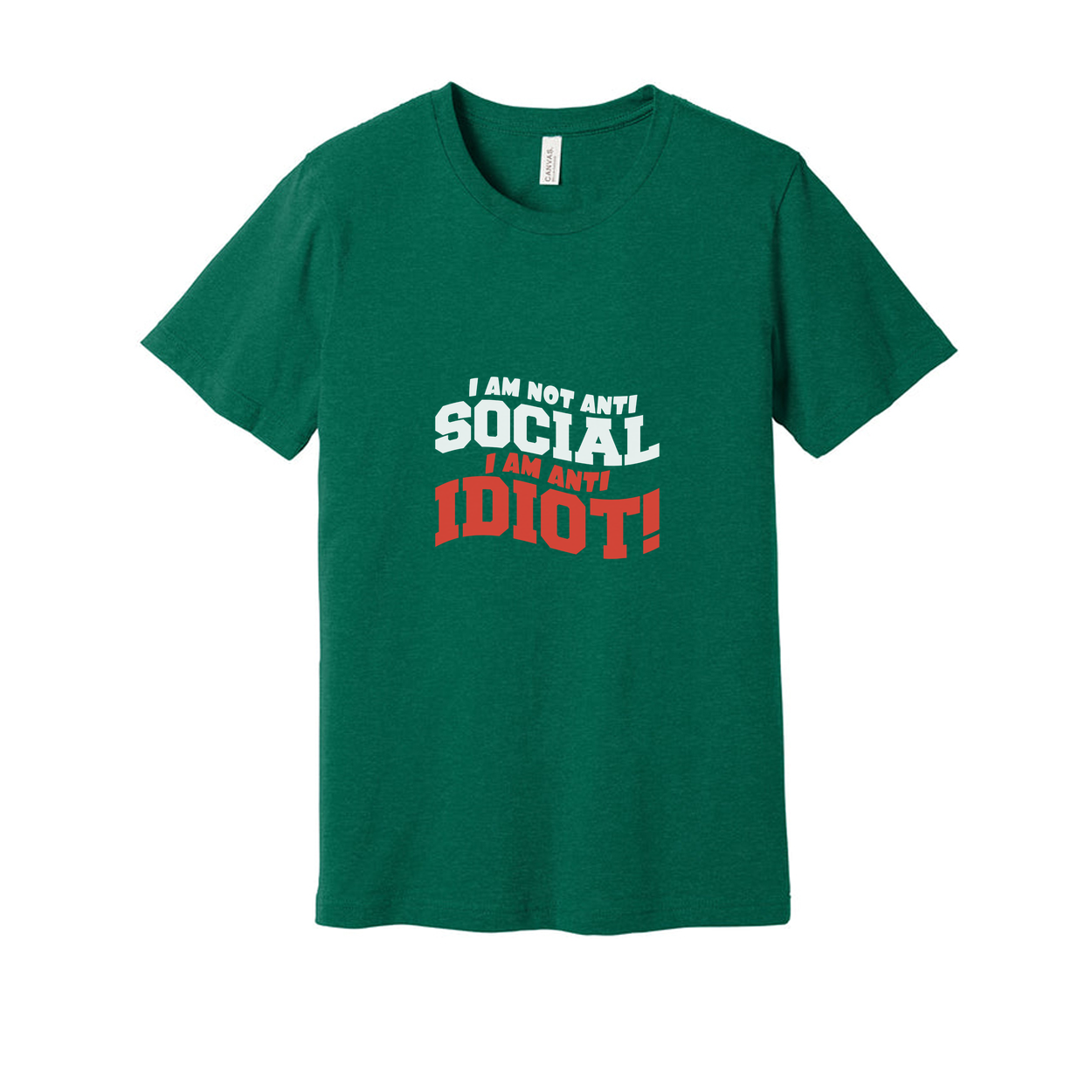 Unisex Graphic T Shirt With Sassy Quote I Am Not Anti Social I Am Anti Idiot Graphic Tee