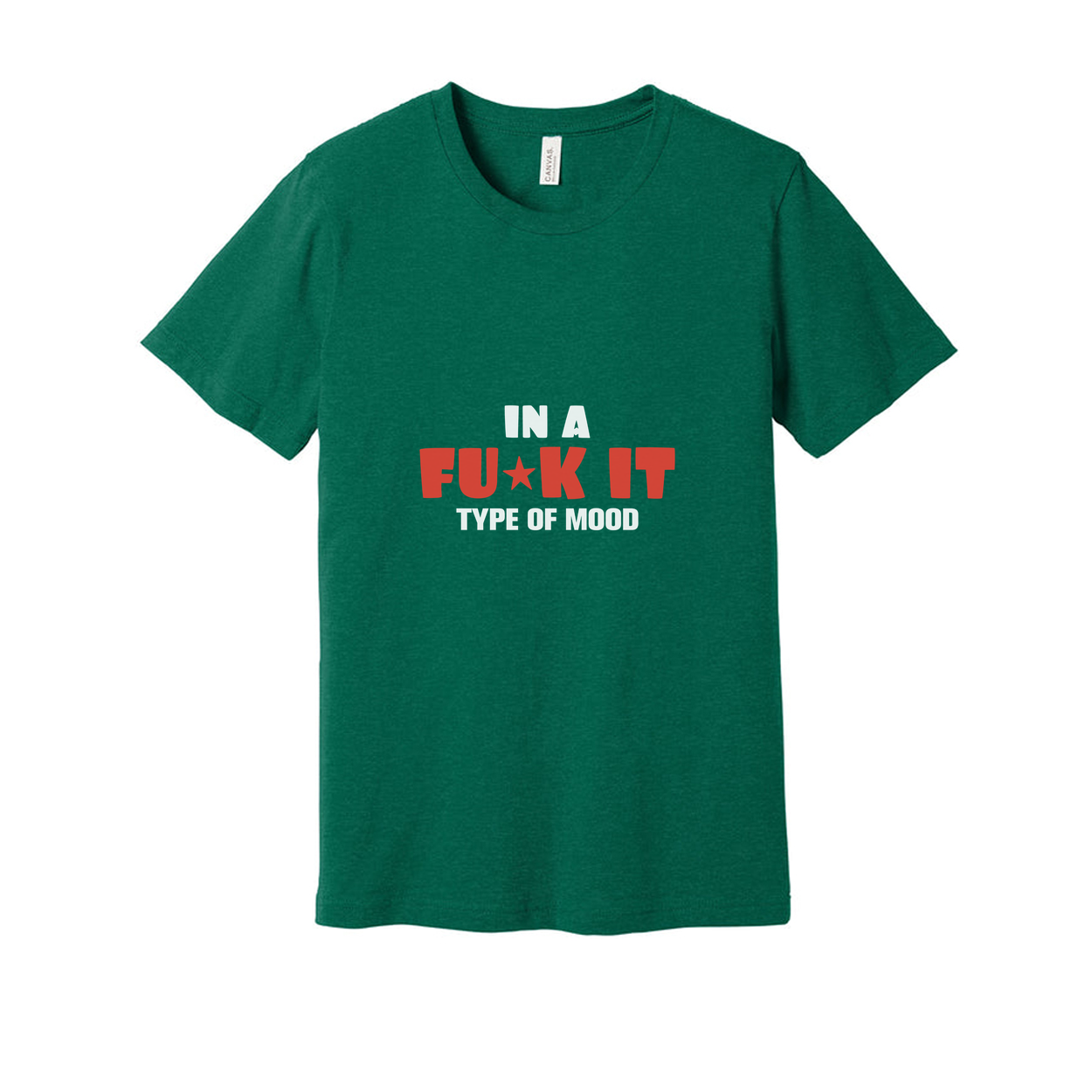 In A Fuck It Type Of Mood Unisex Tee Graphic Shirt For Casual Everyday Wear