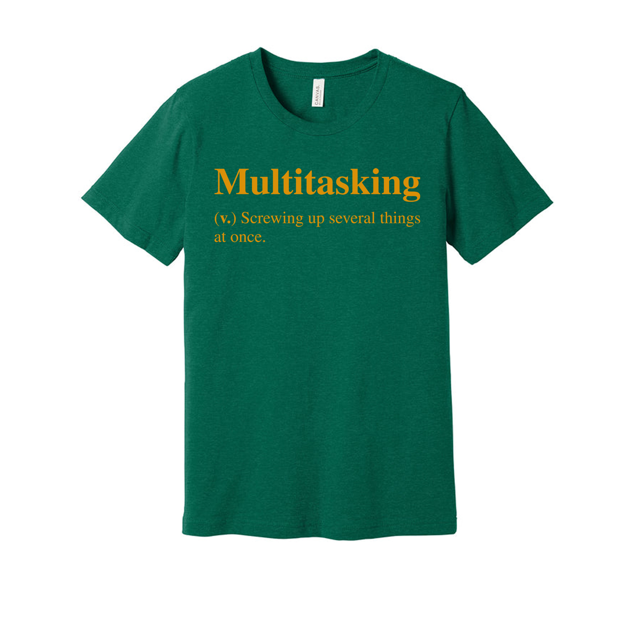 Multitasking Definition Unisex T Shirt Humorous Graphic Tee Screwing Up Several Things At Once