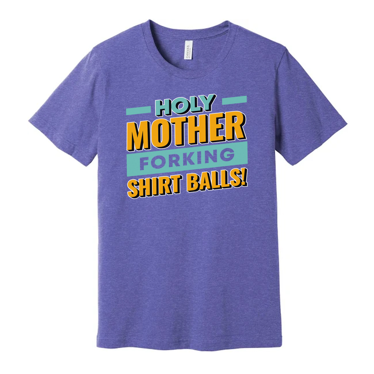 Holy Mother Forking Shirt Balls Graphic Tee Unisex Short Sleeve T Shirt Casual Fit