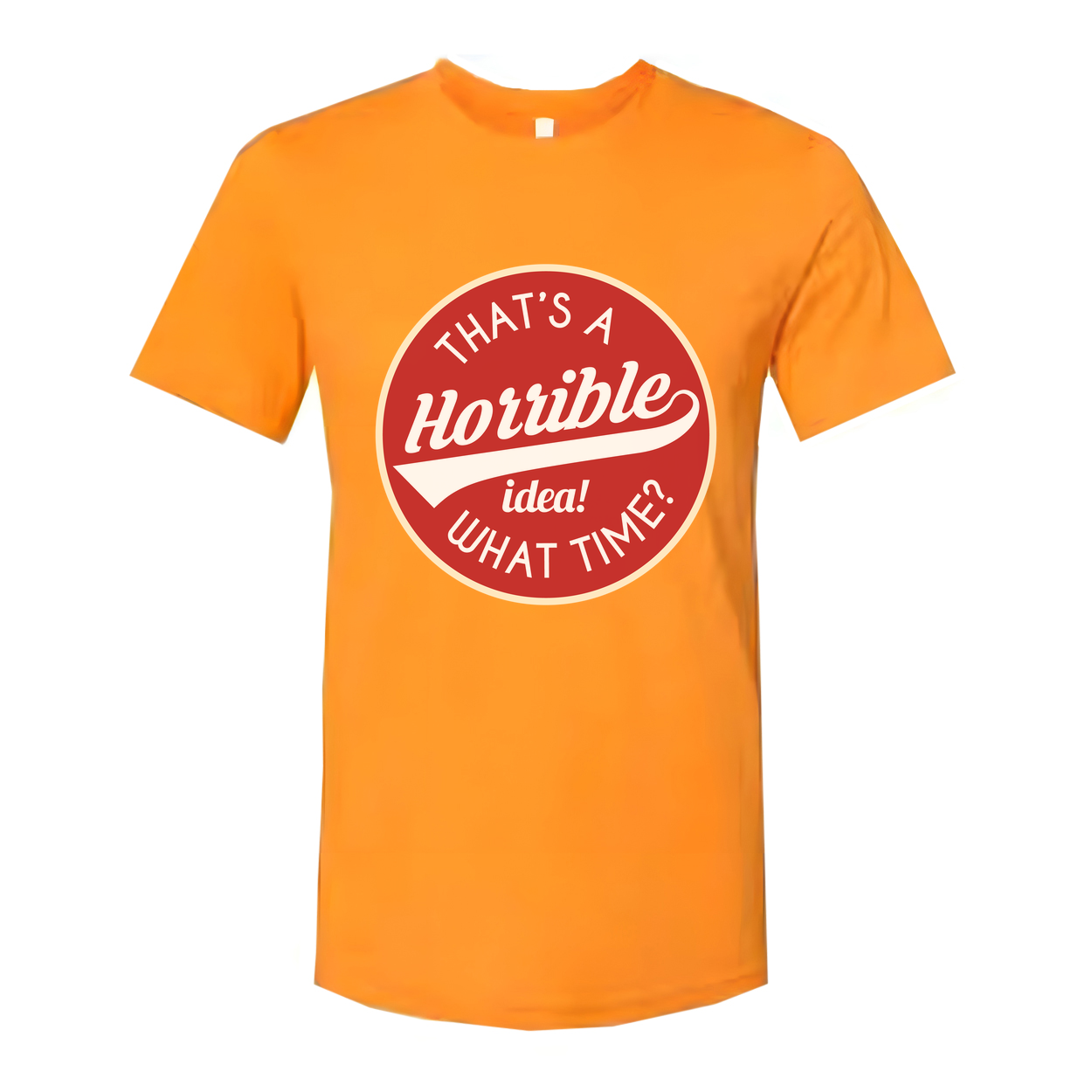 That's A Hotible Idea What Time Unisex Graphic T Shirt Funny Sarcasm Tee For Men And Women