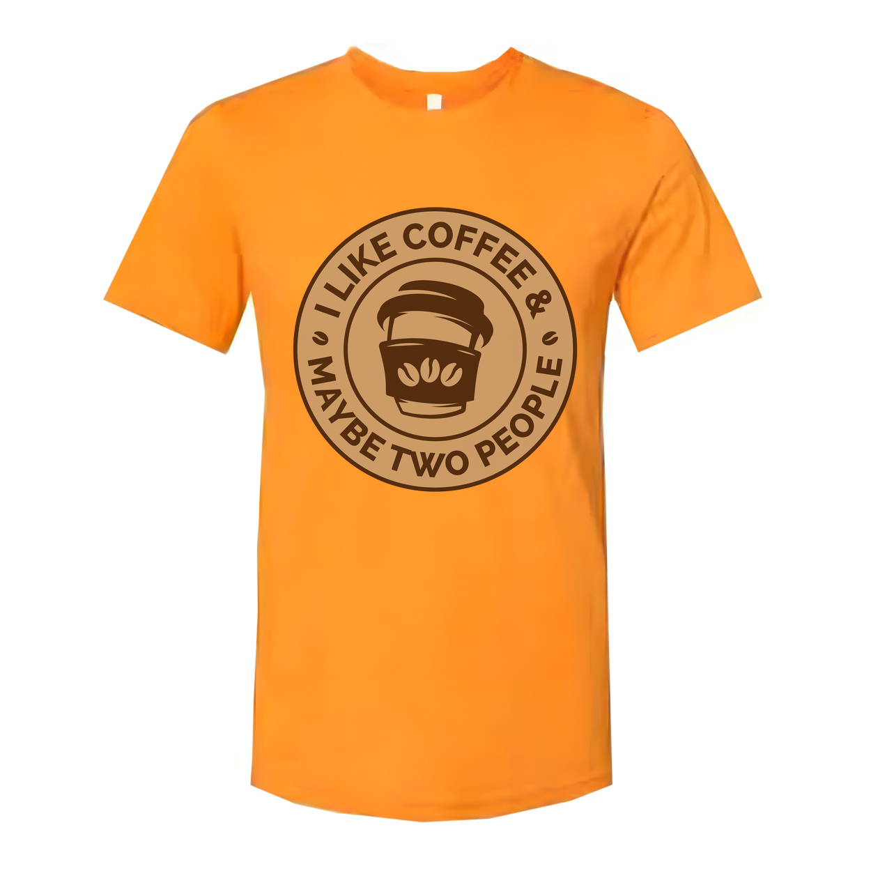 Unisex T Shirt I Like Coffee And Maybe Two People Design Coffee Cup Graphic Logo Tee