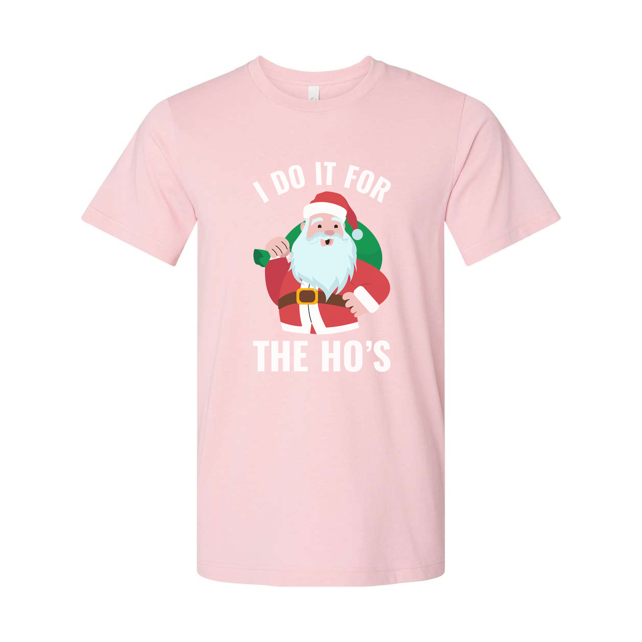 I Do It For The Ho's Santa Graphic Unisex T Shirt Christmas Holiday Humor Tee For Adults And Teens