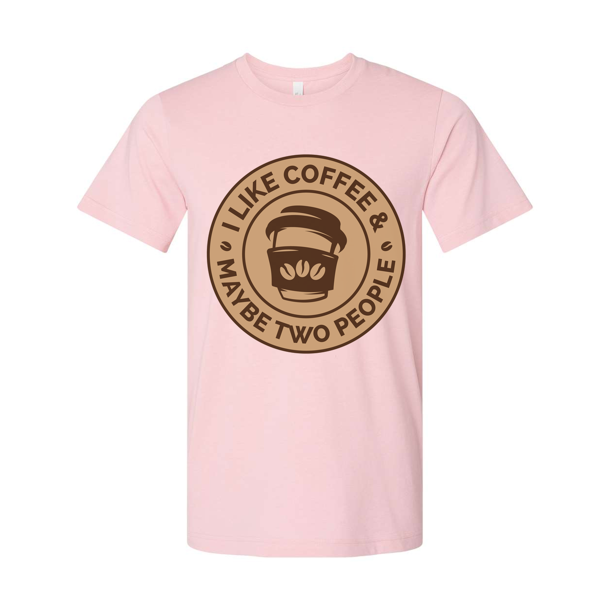 Unisex T Shirt I Like Coffee And Maybe Two People Design Coffee Cup Graphic Logo Tee
